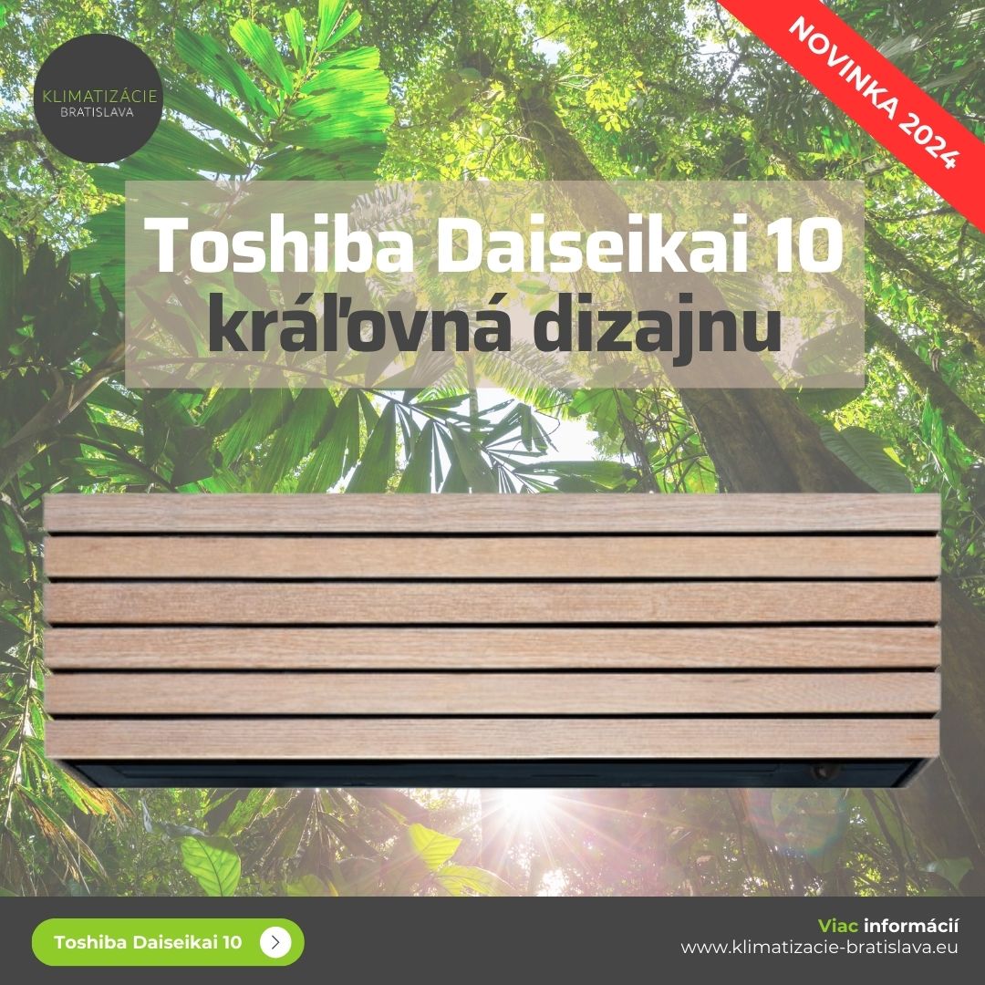 Toshiba Daiseikai 10 | Klimatizácie Bratislava