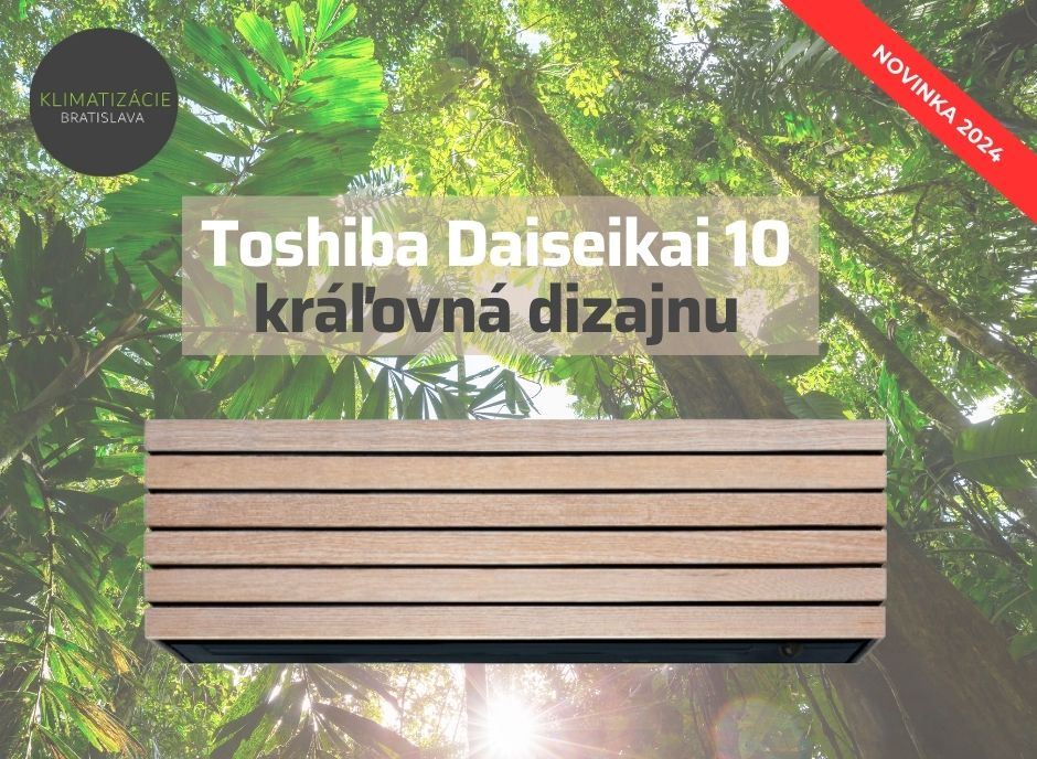 Toshiba Daiseikai 10 | Klimatizácie Bratislava